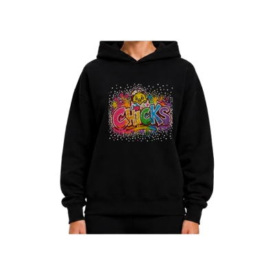 Chicks Hoodie